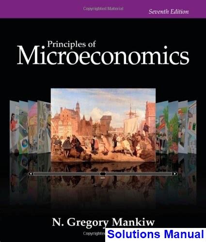 26 de abr. . Principles of microeconomics 7th edition solutions pdf